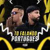 DJ MOREIRA NO BEAT - TÔ FALANDO PORTUGUÊS