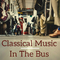 Classical Music in the Bus专辑