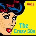 The Crazy 50s Vol. 7