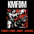 Trust / Juke Joint Jezebel