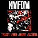 Trust / Juke Joint Jezebel专辑