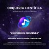 Orquesta Cientifica - UNIVERSO EN CRESCENDO (feat. Salonini)