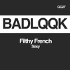 Filthy French - **** (Original Mix)