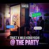 Truez - At The Party (feat. Milo Kobayashi & The Nonymous JD)