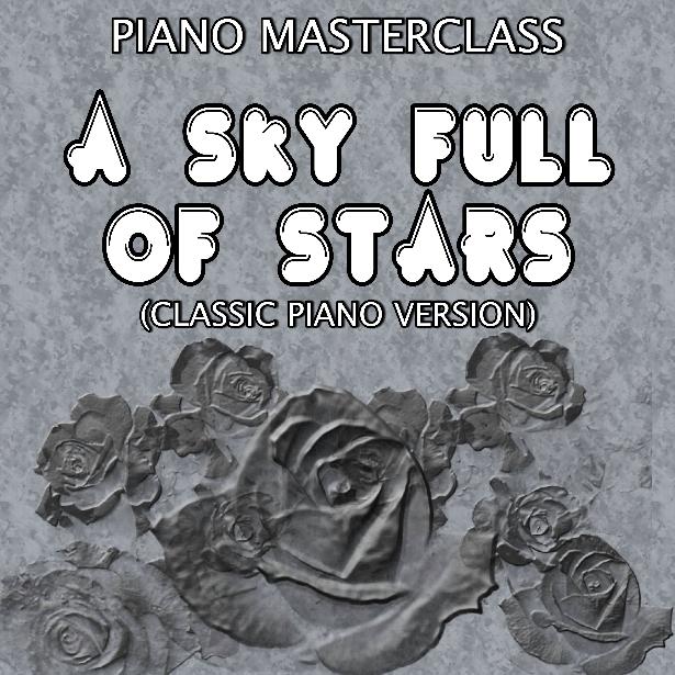 A Sky Full of Stars (Classic Piano Version)专辑