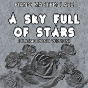 A Sky Full of Stars (Classic Piano Version)