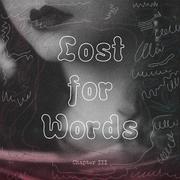 欲言又止 第三章 ( Lost for Words - Chapter III )