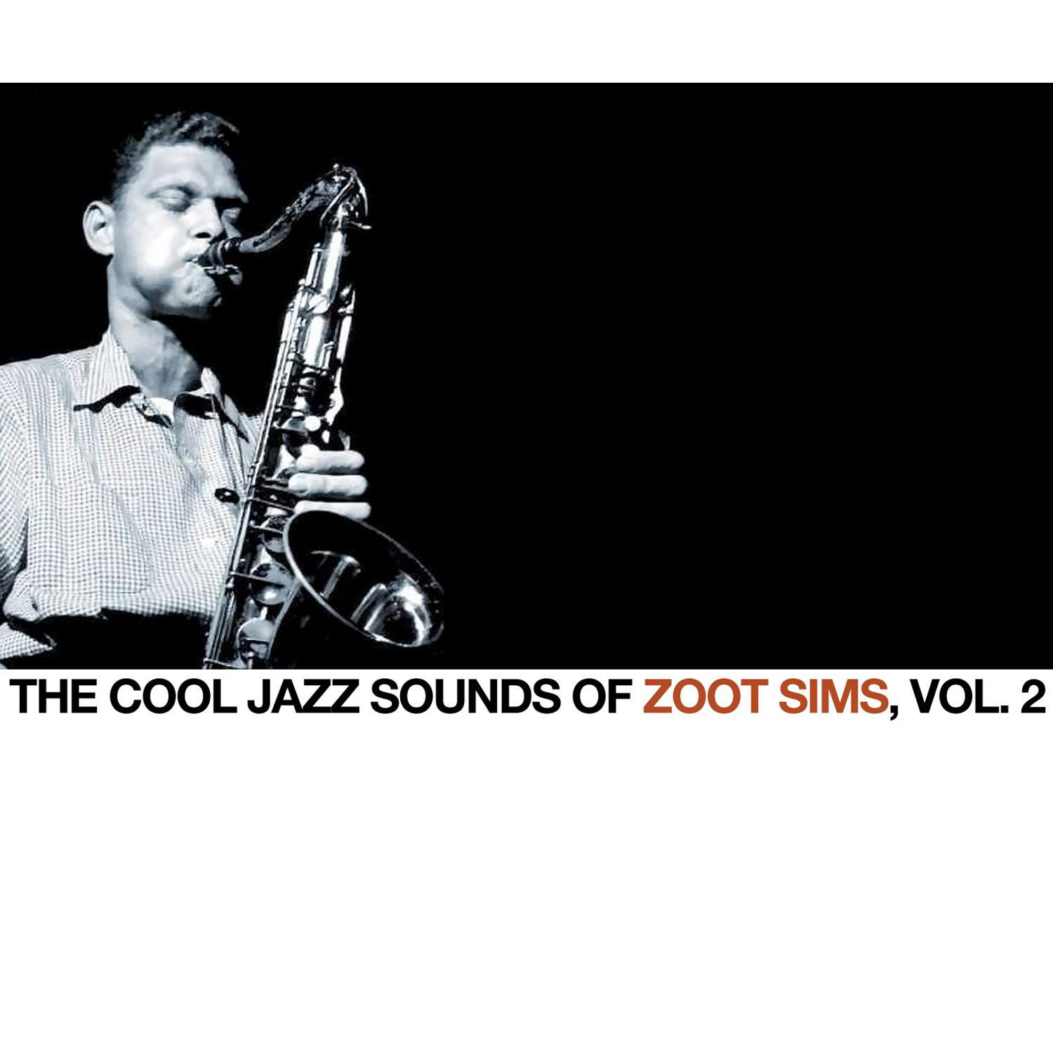 The Cool Jazz Sounds of Zoot Sims, Vol. 2专辑