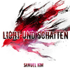 Samuel Kim - Licht und Schatten (Cover)