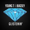 Young T & Bugsey - Glistenin'