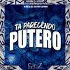 DJ Wz Da Dz7 - Ta Parecendo Putero