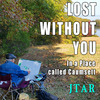 Jtar - Lost Without You - (In a Place Called Caumsett)