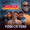 Maxivibes - Vibes On Vibes (feat. EL Zamany, Papiwizzy & Y N K)