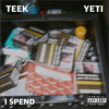 Teek - I Spend Too Much Money