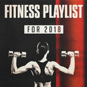 Fitness Playlist for 2018专辑