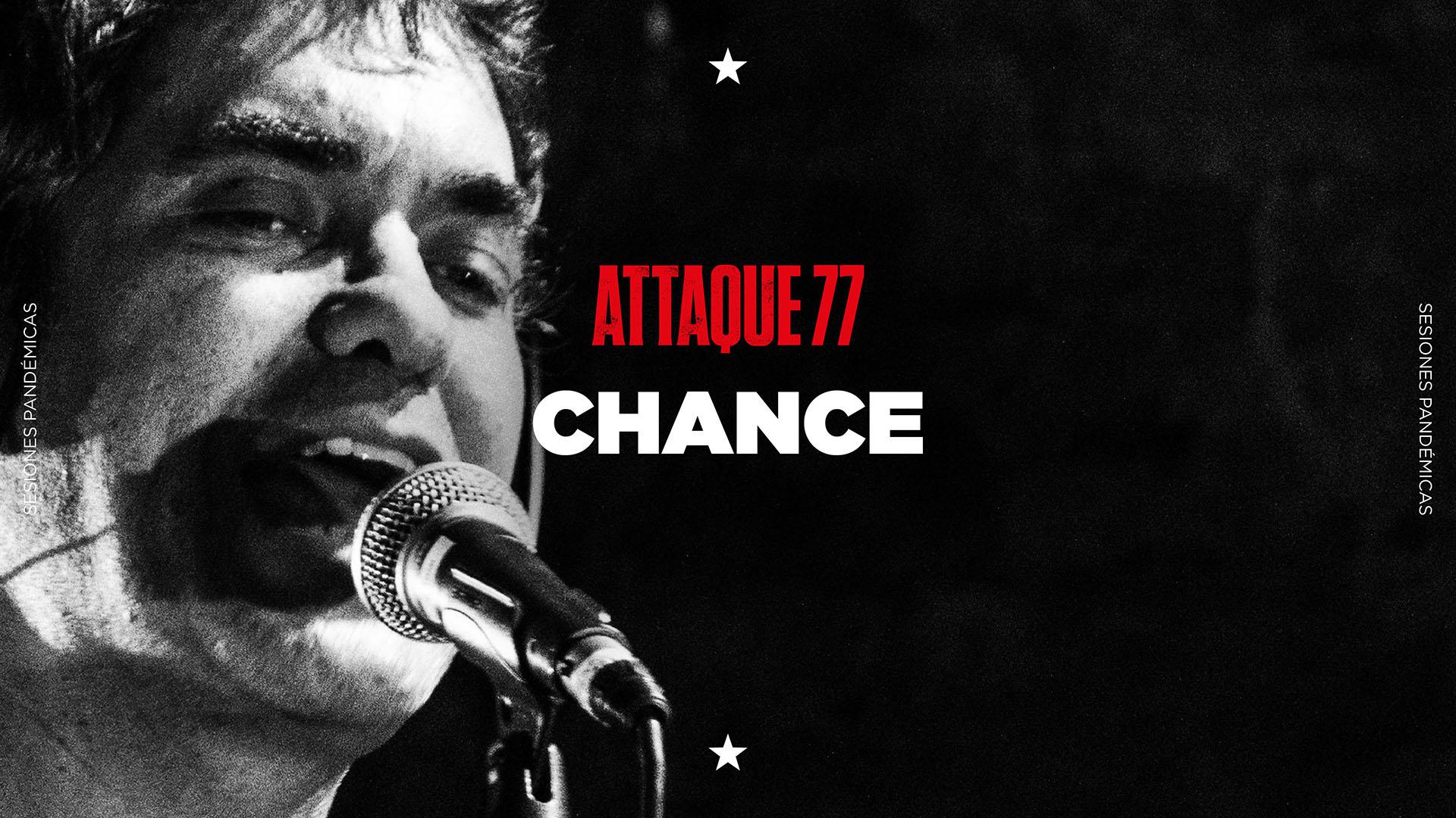 Attaque 77 - Chance (Sesiones Pandémicas)