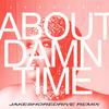 Jakeshoredrive - About Damn Time (Radio Edit)