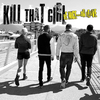 Kill That Girl - Make You Happy