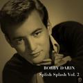 Bobby Darin, Splish Splash Vol. 2