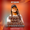 Da Professor - Squat and Bounce