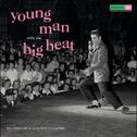 Young Man With The Big Beat专辑