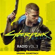 Cyberpunk 2077: Radio, Vol. 3 (Original Soundtrack)