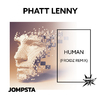 Phatt Lenny - Human (Froidz Extended Remix）