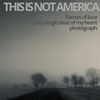 This Is Not America - Photograph