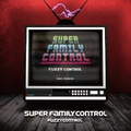 SUPER FAMILY CONTROL