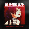 AlienBlaze - Romantically Dead