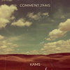 Kams - Comment j'fais