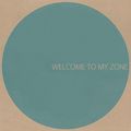 Welcome To My Zone [EP]