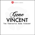 The Fantastic Gene Vincent