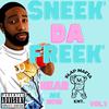 Sneek Da Freek - 420Slap