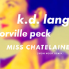 K.D. Lang - Miss Chatelaine (Iron Hoof Remix)