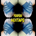 HAHA MIXTAPE