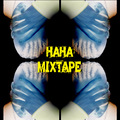 HAHA MIXTAPE