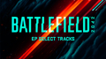 Battlefield 2042: EP Select Tracks (Official Soundtrack)专辑