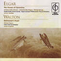 Elgar The Dream of Gerontius . Walton Belshazzar\'s Feast