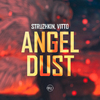 Struzhkin - Angel Dust