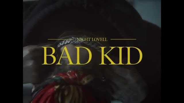 Night Lovell - BAD KID