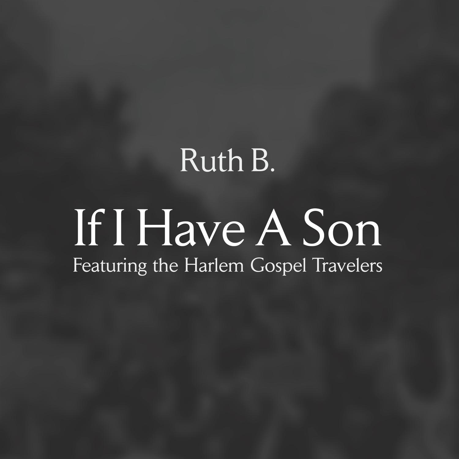 If I Have A Son (feat. The Harlem Gospel Travelers)专辑