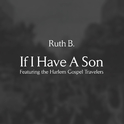 If I Have A Son (feat. The Harlem Gospel Travelers)专辑