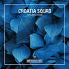Croatia Squad - The Beat Goes (Extended Mix)