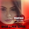 Mariah - Amor é pra Sentir