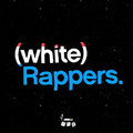 White Rappers (Prod. by El RTNC)