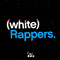 White Rappers (Prod. by El RTNC)专辑