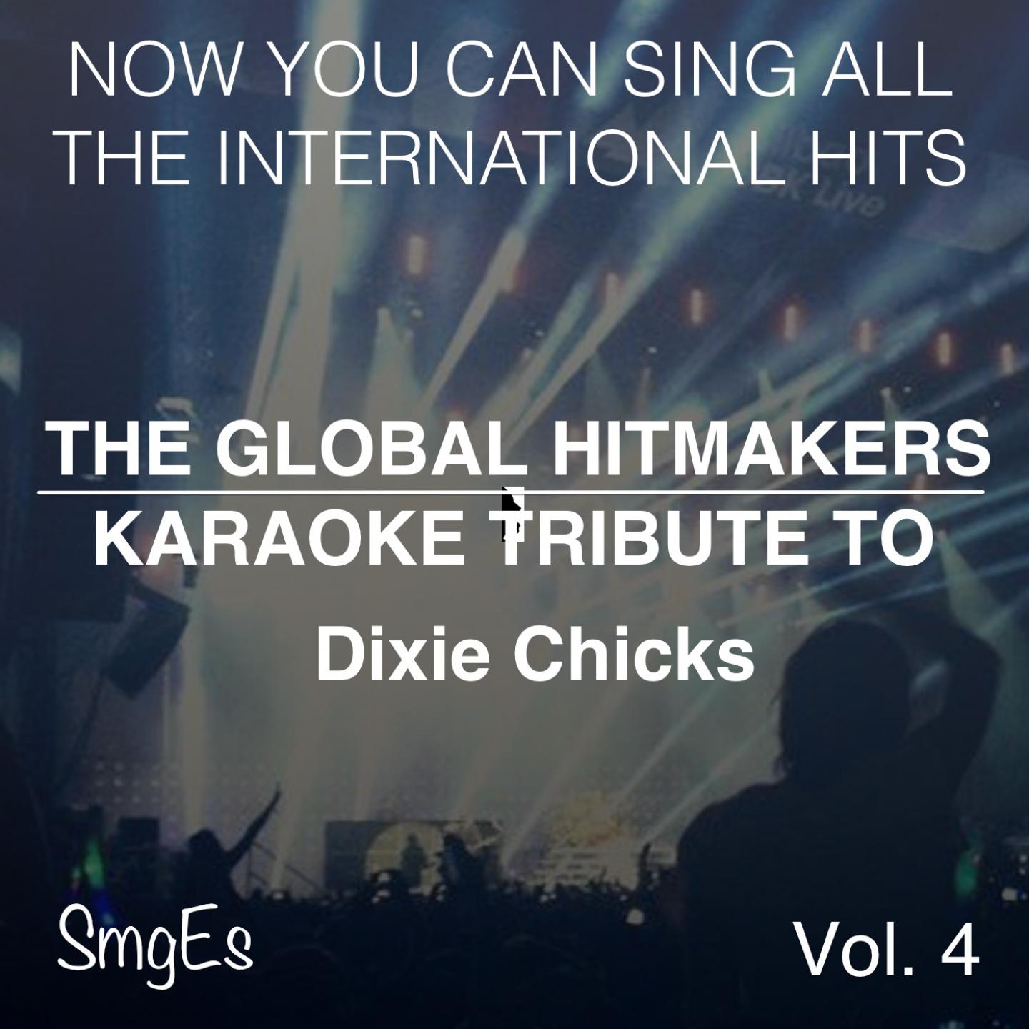 The Global HitMakers: Dixie Chicks Vol. 4专辑