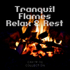 Campfire Collection - Warm Fire Place Sounds