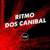 DJ CABRAL PORRA - RITMO DOS CANIBAL